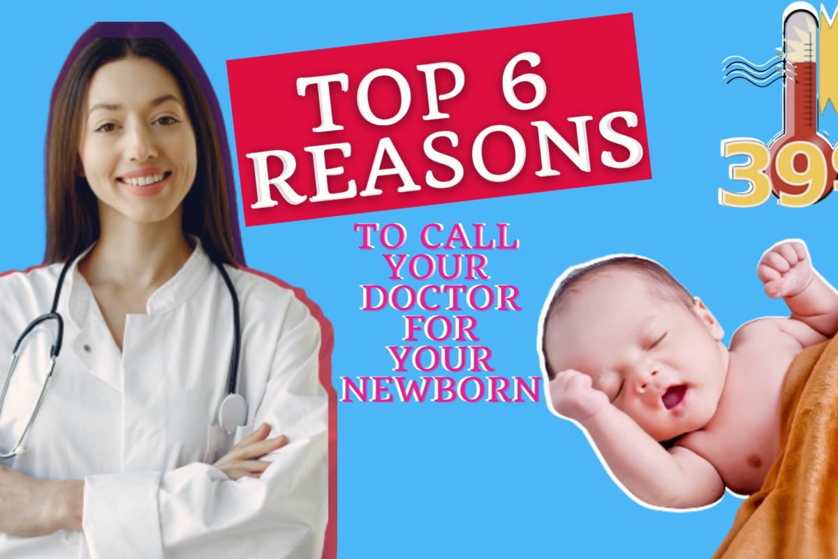 Top 6 Reasons To Call Your Doctor For Your Newborn